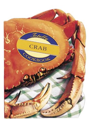cover image of The Totally Crab Cookbook